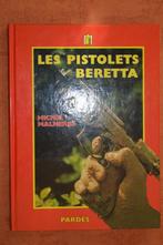 LIVRE : Les Pistolets BERETTA, Ophalen of Verzenden, Zo goed als nieuw, Divers