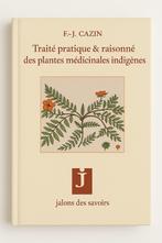 Boek: Praktische en onderbouwde verhandeling over medicinale, Boeken, Ophalen, Kruiden en Alternatief, Zo goed als nieuw, François-Joseph Cazin