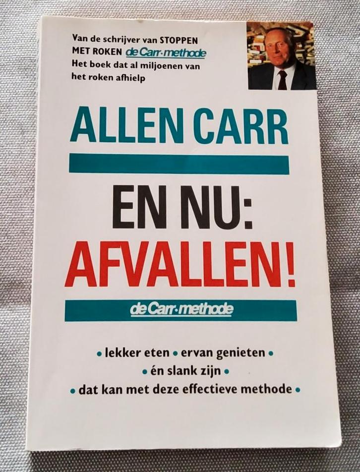 En nu: afvallen ! - Allen Carr - 184 blz., Boeken, Gezondheid, Dieet en Voeding, Gelezen, Ophalen