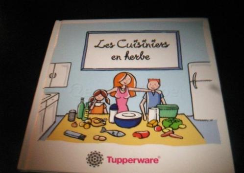 Tupperware : " Les cuisiniers en herbe", de 7 à 77 ans, Livres, Livres de cuisine, Neuf, Enlèvement ou Envoi