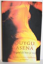 Eigenlijk ben je vrij (Auteur : Duyu Asena), Duygu Asena, Maatschappij en Samenleving, Ophalen of Verzenden, Zo goed als nieuw