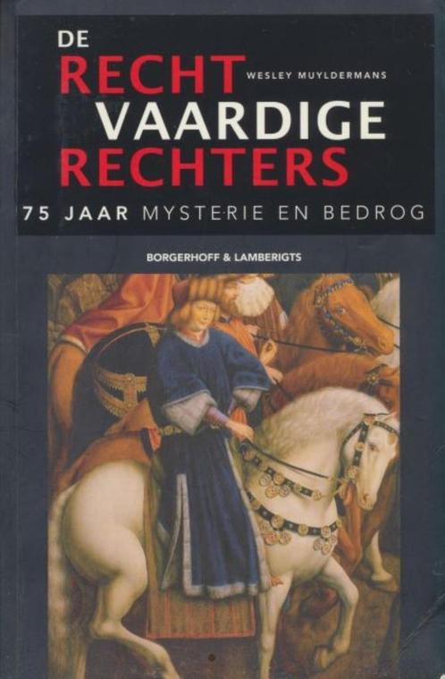 (b142) De Rechtvaardige Rechters, 75 jaar mysterie en bedrog, Livres, Littérature, Utilisé, Enlèvement