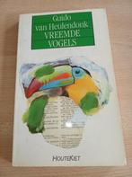 Livre ISBN 9052400415 'Oiseaux étranges' Guido van Heulendon, Livres, Belgique, Utilisé, Enlèvement ou Envoi, Guido van Heulendonk