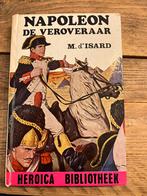 Heroica bibliotheek - 52 - Napeoleon de veroveraar, Boeken, Ophalen of Verzenden, Gelezen, M. D’Isard