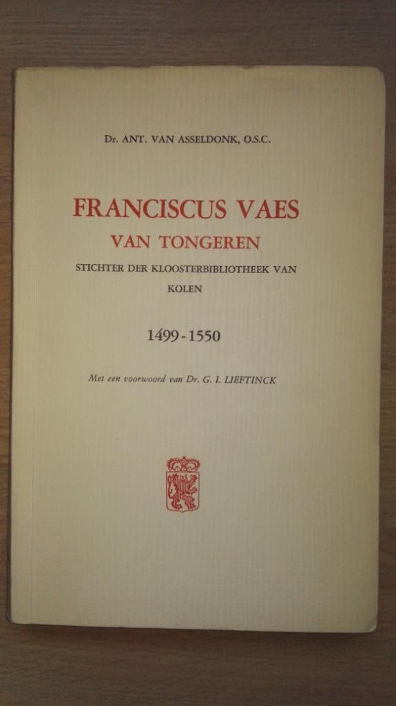 Van Asseldonck - Franciscus Vaes van Tongeren - 1958, Boeken, Geschiedenis | Stad en Regio, Ophalen of Verzenden