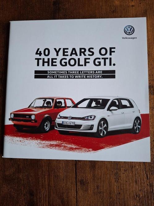 V.W.  40 YEARS of the GOLF GTI   2016, Boeken, Auto's | Folders en Tijdschriften, Nieuw, Volkswagen, Ophalen of Verzenden