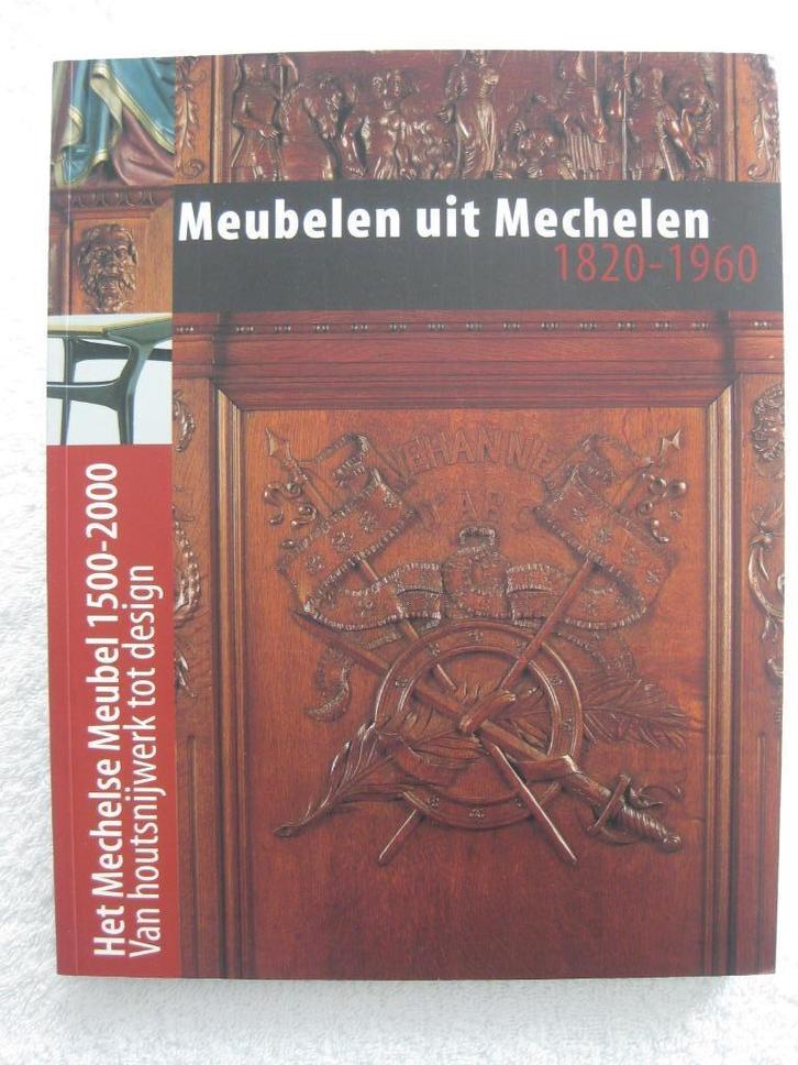Mechelen - Mechelse meubel – Meuble malinois - 2000, Boeken, Geschiedenis | Nationaal, Zo goed als nieuw, Ophalen of Verzenden