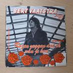 7"  Bert Vaatstra ‎– Rozen Zeggen Dat Ik van Je Hou, En néerlandais, Enlèvement ou Envoi, Single, Utilisé