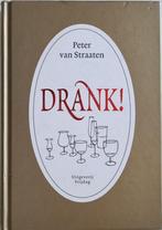Drank! - Peter van Straaten - 2010, Boeken, Humor, Cartoons, Ophalen of Verzenden, Zo goed als nieuw