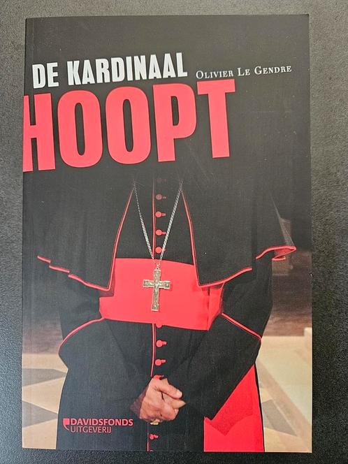 Olivier Le Gendre - De kardinaal hoopt, Livres, Religion & Théologie, Neuf, Enlèvement