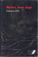 Clarence Pitz - Meurs, mon ange, Belgique, Utilisé, Enlèvement ou Envoi, Clarence Pitz