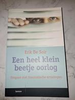 Een heel klein beetje oorlog - Erik De Soir, Boeken, Psychologie, Nieuw, Ophalen of Verzenden, Erik De Soir, Ontwikkelingspsychologie
