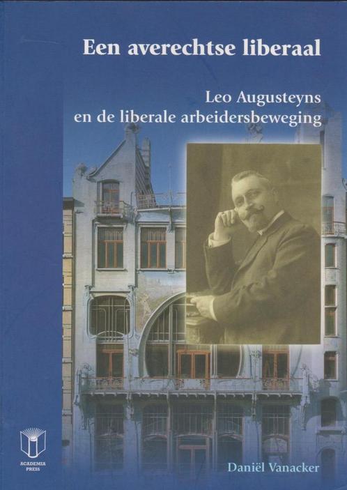 Een averechtse liberaal. Leo Augusteyns, Boeken, Geschiedenis | Stad en Regio, Gelezen, Ophalen of Verzenden