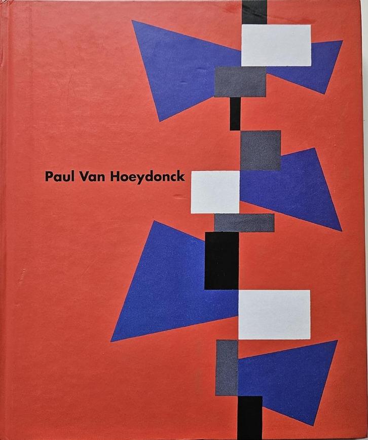 Paul Van Hoeydonck -  n.a.v. de tentoonstelling "De abstract, Boeken, Kunst en Cultuur | Beeldend, Zo goed als nieuw, Schilder- en Tekenkunst