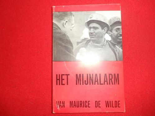 Maurice De Wilde: Het Mijnalarm . Een dossier, Livres, Histoire & Politique, Comme neuf, 20e siècle ou après, Enlèvement ou Envoi