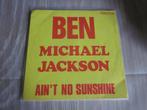 MICHAEL JACKSON - BEN/Ain't no sunshine (Belgium), Cd's en Dvd's, Vinyl Singles, Ophalen of Verzenden, R&B en Soul, 7 inch, Zo goed als nieuw
