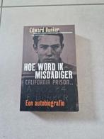 Hoe word ik misdadiger - Een autobiografie - Edward Bunker, Ophalen of Verzenden, Maatschappij en Samenleving, Edward Bunker