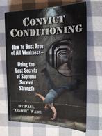 Convict Conditioning, Gelezen, Paul "Coach" Wade, Ophalen of Verzenden, Fitness