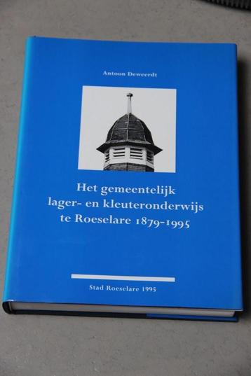 Roeselare Gemeenschappelijk Lager Onderwijs 1879-1995 beschikbaar voor biedingen