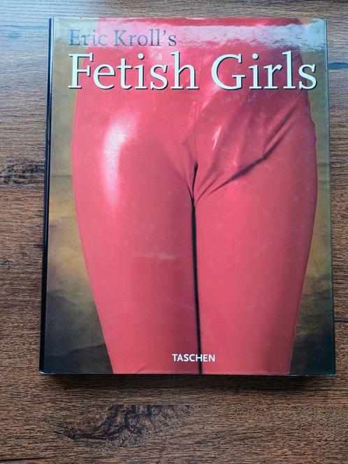 FETISH GIRLS - Eric Kroll (Taschen), Livres, Art & Culture | Photographie & Design, Comme neuf, Photographes, Enlèvement ou Envoi
