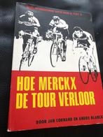 Hoe Merckx de tour verloor - Jan Cornand en André Blancke, Ophalen of Verzenden, Gelezen, Jan Cornand en André Blancke, Lopen en Fietsen