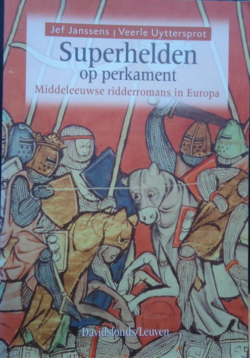 Superhelden op perkament. Middeleeuwse ridderromans in Europ, Boeken, Literatuur, Ophalen of Verzenden