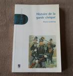 Histoire de la garde civique (Pierre Leclercq) - Liège, Livres, Enlèvement ou Envoi