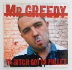 Mr Greedy - Ya B/tch Gotta Fullet - Hip Hop Vinyl, Ophalen of Verzenden, 2000 tot heden, Zo goed als nieuw, 12 inch