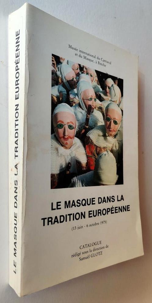 La masque dans la tradition Européenne. 1975, Antiek en Kunst, Antiek | Boeken en Manuscripten, Ophalen of Verzenden