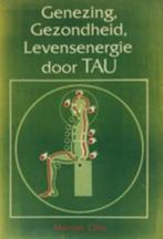 Genezing, Gezondheid, Levensenergie door TAU, Boeken, Ophalen, Spiritualiteit algemeen, Overige typen, Zo goed als nieuw