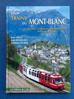 Les Trains du Mont-Blanc (Tome 2 ) - Le Chemin de fer Martig, Livres, José Banaudo, Enlèvement ou Envoi, Train