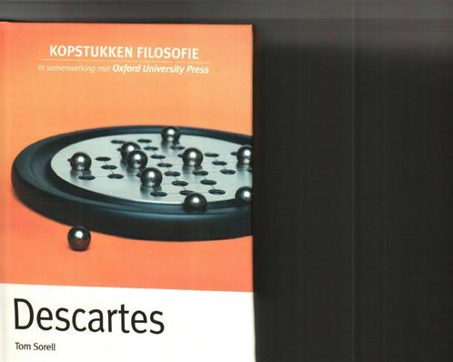 Kopstukken filosofie Descartes Tom Sorell, Boeken, Filosofie, Zo goed als nieuw, Ophalen of Verzenden