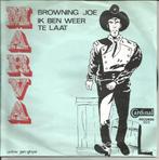 Marva - Browning Joe   - 1967 -, Cd's en Dvd's, Vinyl Singles, Ophalen of Verzenden, 7 inch, Nederlandstalig, Single