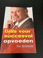 Peter Adriaenssens - Gids voor succesvol opvoeden, Ophalen of Verzenden, Zo goed als nieuw, Peter Adriaenssens