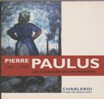 Pierre Paulus (1881-1959), les couleurs de l'humanisme., Utilisé, Enlèvement ou Envoi