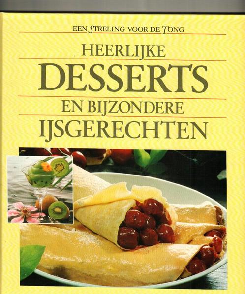 Heerlijke desserts en bijzondere ijsgerechten van dishoeck, Livres, Livres de cuisine, Comme neuf, Enlèvement ou Envoi