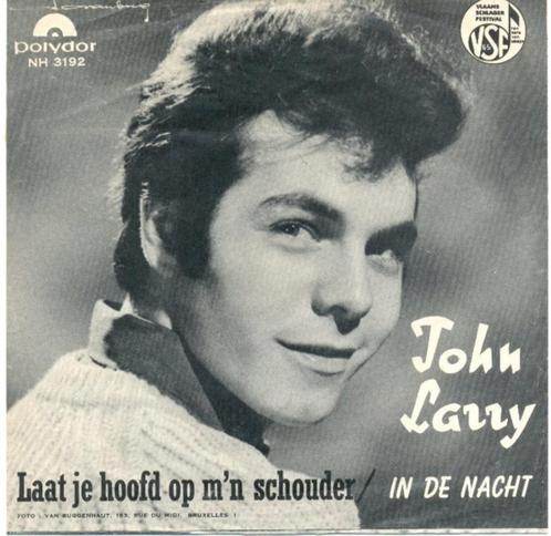 JOHN LARRY – In De Nacht/Laat Je Hoofd Op M'n Schouder (1966, Cd's en Dvd's, Vinyl | Nederlandstalig, Pop, Ophalen of Verzenden