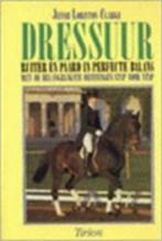 Dressuur / Jennie Loriston - Clarke, Boeken, Ophalen of Verzenden, Zo goed als nieuw