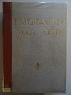 Emigranten voor God Wereldbetekenis van het Nederlandse1949, Comme neuf, Ant. Freitag, Enlèvement ou Envoi, Christianisme | Catholique