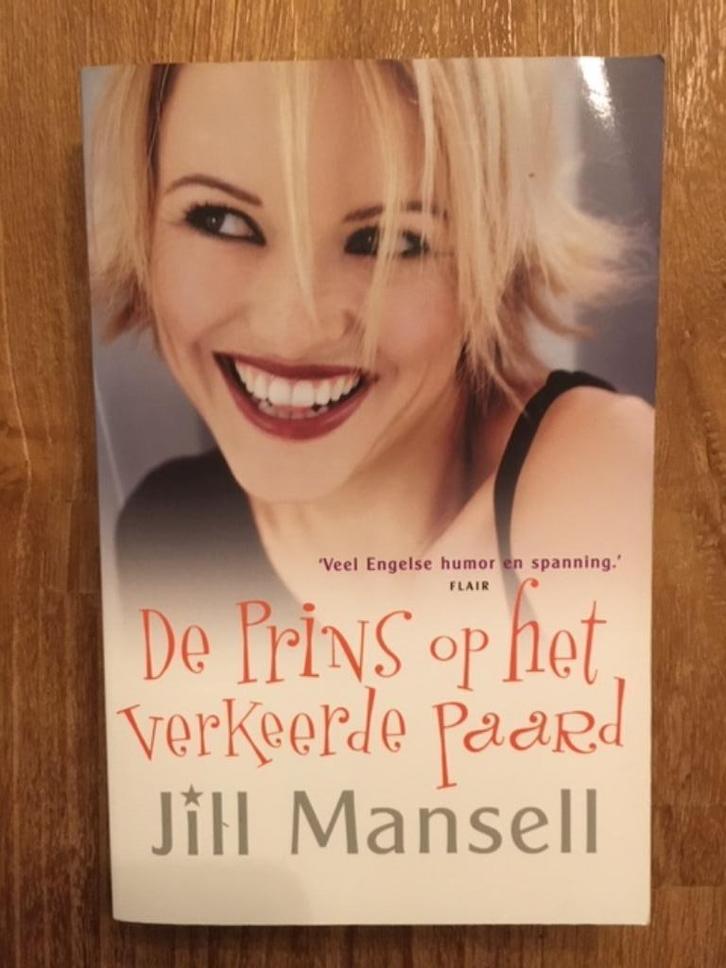 Jill Mansell De Prins op het Verkeerde Paard, Livres, Romans, Enlèvement ou Envoi