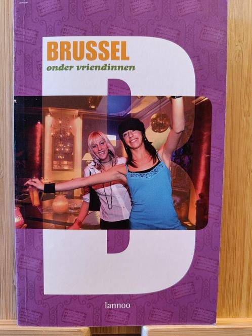 Brussel onder vriendinnen, Livres, Guides touristiques, Utilisé, Guide ou Livre de voyage, Benelux, Autres marques, Enlèvement ou Envoi