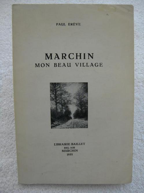 Marchin – Paul Erève – 1955 - dédicacé, Boeken, Geschiedenis | Nationaal, Gelezen, Ophalen of Verzenden