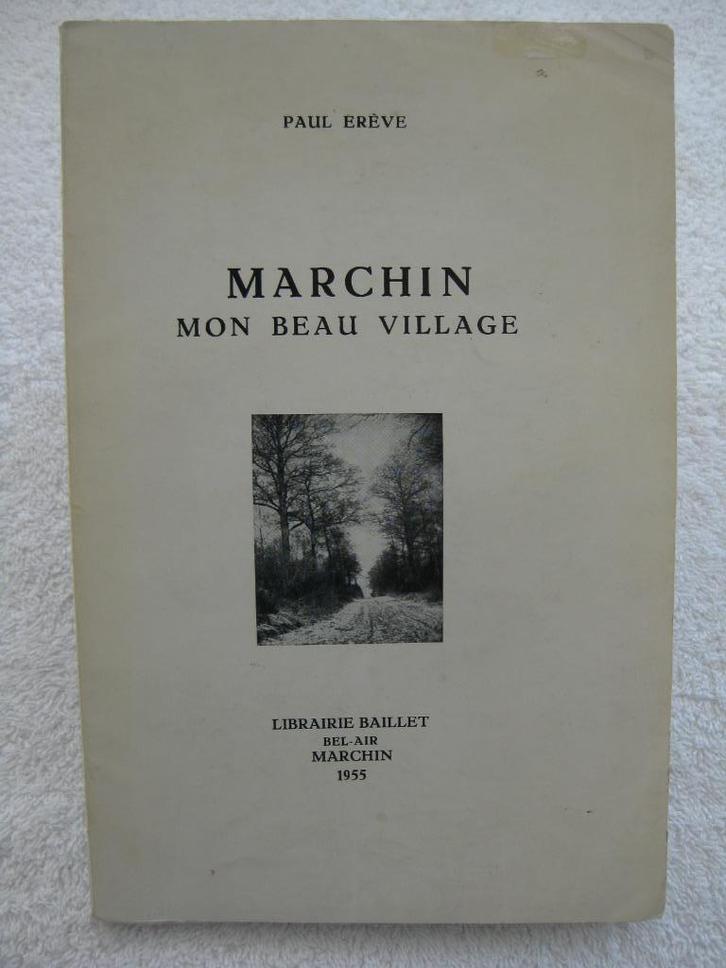 Marchin – Paul Erève – 1955 - dédicacé, Boeken, Geschiedenis | Nationaal, Gelezen, Ophalen of Verzenden