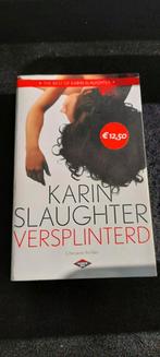 Karin Slaughter - Versplinterd, Comme neuf, Karin Slaughter, Enlèvement