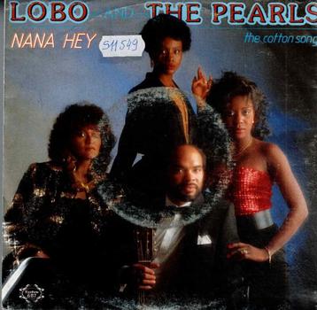 Vinyl, 7"   -   Lobo And The Pearls  – Nana Hey beschikbaar voor biedingen