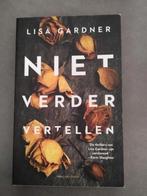 Lisa Gardner - Niet verder vertellen, Ophalen of Verzenden, Zo goed als nieuw, Lisa Gardner