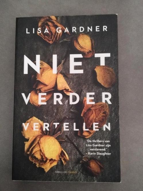 Lisa Gardner - Niet verder vertellen, Boeken, Thrillers, Zo goed als nieuw, Ophalen of Verzenden