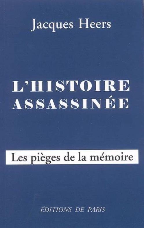 L'HISTOIRE ASSASSINÉE LES PIÈGES DE LA MÉMOIRE - Jacques Hee, Livres, Histoire mondiale, Utilisé, Envoi