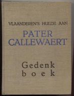 Vlaanderen's hulde aan pater callewaert gedenkboek - theo br, Boeken, Gelezen, Ophalen of Verzenden