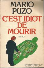 C'EST IDIOT DE MOURIR  -  Mario Puzo, Gelezen, Amerika, Mario Puzo, Ophalen of Verzenden
